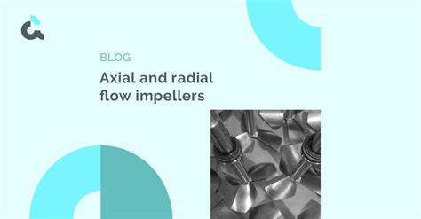 Autmix Blog | Axial flow and radial flow impellers