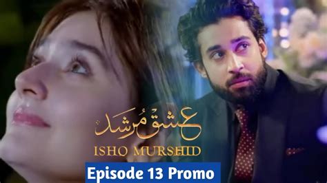 Ishq Murshid Episode Teaser Ishq Murshid Promo Pakistani Drama