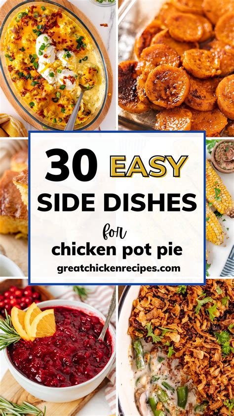 What To Serve With Chicken Pot Pie Best Sides Dishes Great Chicken