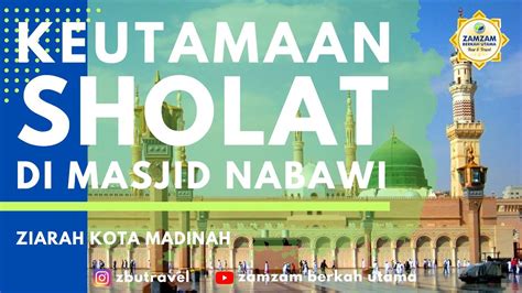 KEUTAMAAN SHOLAT DI MASJID NABAWI MADINAH YouTube