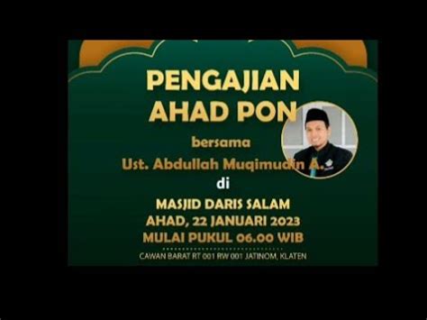 Pengajian Ahad Pon Di Masjid Daris Salam Cawan Barat Jatinom Ust