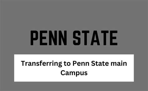 Transferring to Penn State Main Campus: 3 Things You Need to Know - CollegePace