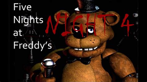 Five Nights At Freddys Gameplaywalkthrough Night 4 Youtube