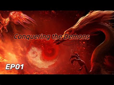 ENG SUB 降魔记 Conquering the DemonsEP01 YouTube