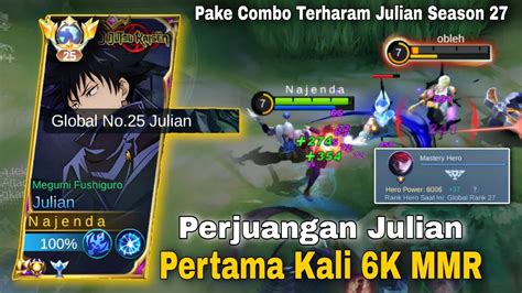 PERTAMA KALI 6K MMR BANTAI MUSUH PAKE COMBO HARAM JULIAN TOP GLOBAL