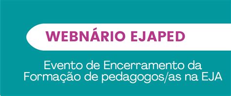 Sedu Sedu Realiza Webin Rio De Encerramento Da Forma O De Pedagogos