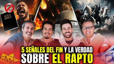 Cinco Se Ales Del Fin Y La Verdad Sobre El Rapto Cp Podcast Por