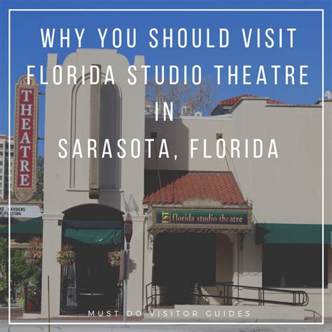 Florida Studio Theatre in Sarasota | Must Do Visitor Guides