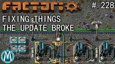 Factorio 1 1 4K Angel Bobs Ep 228 Fixing Things The Update Broke