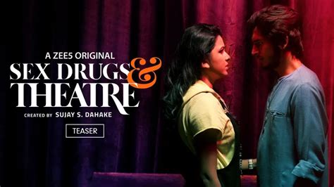 Watch Sex Drugs And Theatre Web Series All Episodes Online In Hd On Zee5