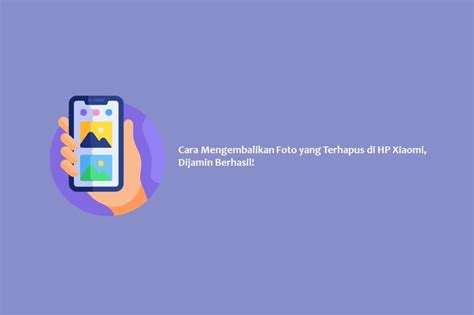 Cara Mengembalikan Foto Yang Terhapus Di HP Xiaomi Dijamin Berhasil