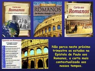 A Epistola Aos Romanos Estudo 1 Ppt