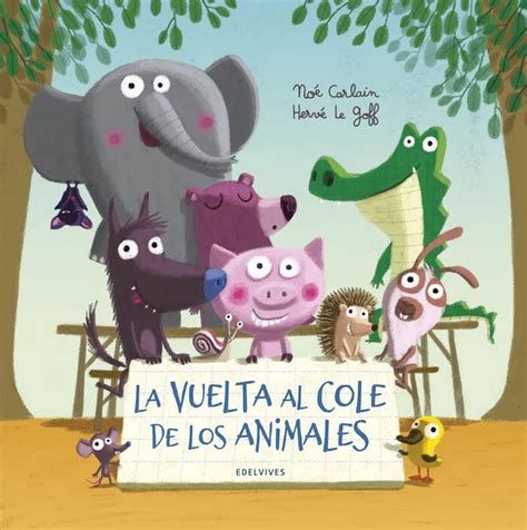 19 Cuentos Infantiles Para Ayudar A Los Niños Que Empiezan El Cole