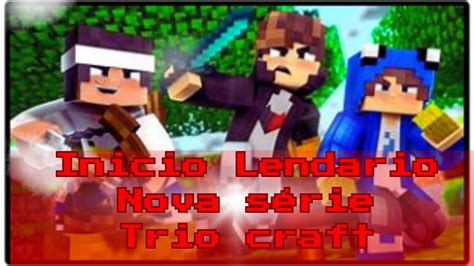 Minecraft Inicio Lendario Nova série multiplayer de minecraft