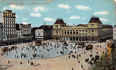 Bruxelles Bruxelles La Gare Du Nord Carte Postale Ancienne Et Vue