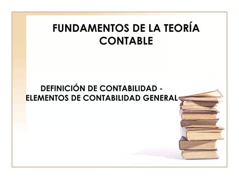 I Fundamentos De La Teoria Contable Ppt