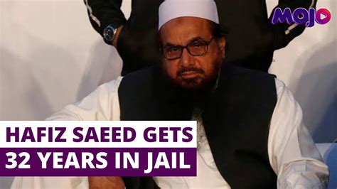 2611 Mastermind Hafiz Saeed Sentenced To 32 Years In Jail By Pakistan