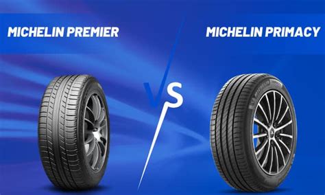 Michelin Premier vs Primacy: Which is a Better Choice?