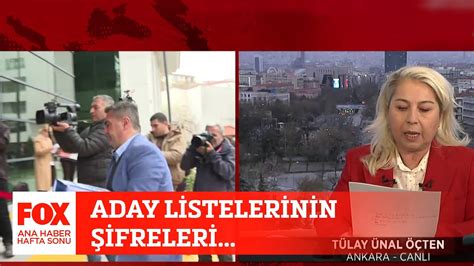 Aday listelerinin şifreleri 9 Nisan 2023 Gülbin Tosun ile FOX Ana