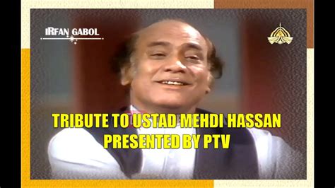 PTV Presents Tribute To Ustad Mehdi Hassan A Finest Ghazal Singer