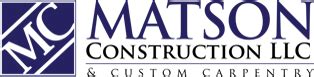 Matson Construction LLC : Residential and commercial construction company