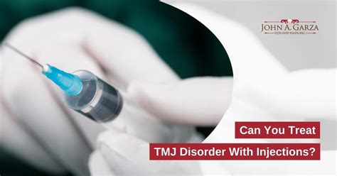 Can You Treat TMJ Disorder With Injections? | John A. Garza DDS, LVIF, FIAPA, BSC