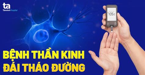 Tìm hiểu về biến chứng thần kinh của bệnh tiểu đường và cách phòng