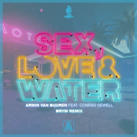 Armin Van Buuren Feat Conrad Sewell Sex Love Water DRYM Remix Music Essentials