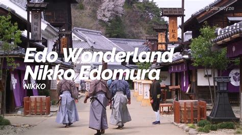 Edo Wonderland Nikko Edomura Nikko Japan Travel Guide Youtube