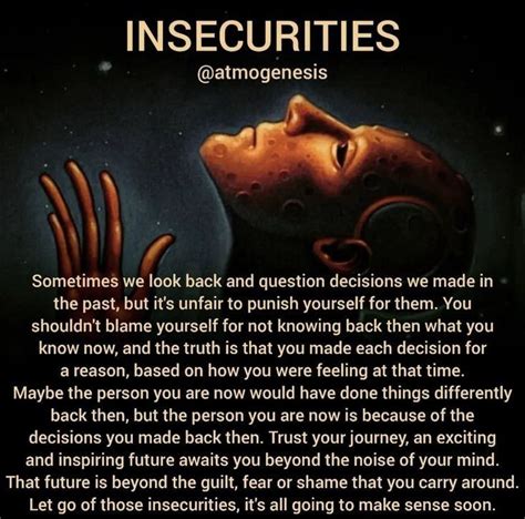 Let Go Of Those Insecurities It S All Going To Make Sense Soon