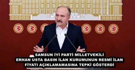 SAMSUN İYİ PARTİ MİLLETVEKİLİ ERHAN USTA BASIN İLAN KURUMUNUN RESMİ