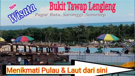 WISATA BUKIT TAWAP LENGLENG PAGAR BATU Sumenep Madura YouTube