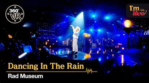 [360vr] Rad Museum 라드뮤지엄 ‘dancing In The Rain 360° Video Youtube