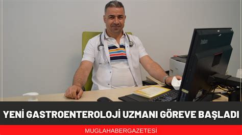 YENİ GASTROENTEROLOJİ UZMANI GÖREVE BAŞLADI