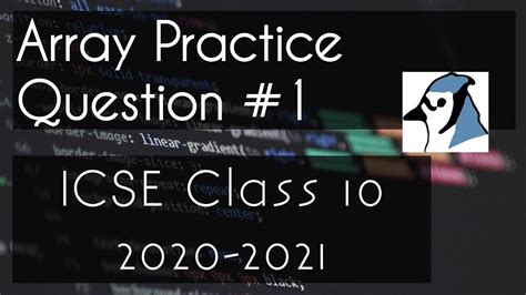 Arrays Practice Question 1 Explanation And Program ICSE Class 10