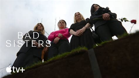 Bad Sisters — An Inside Look Apple Tv Youtube