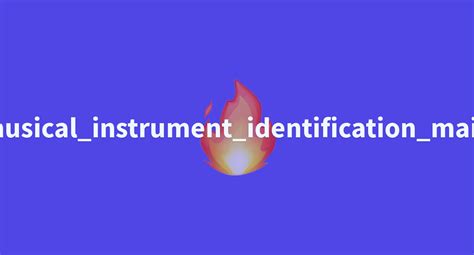 Run Ipynb Gradio Musical Instrument Identification Main At Main