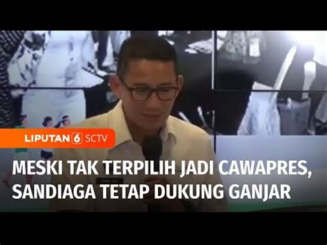 Sandiaga Nyatakan Tetap Akan Dukung Ganjar Pranowo Meski Tidak Terpilih