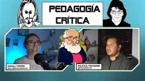 Qu Es La Pedagog A Cr Tica Youtube