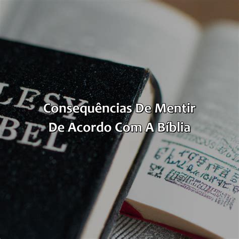 O Que A Biblia Fala Sobre A Mentira - O Que A Bíblia Fala Sobre Mentira - Bíblia da Bíblia