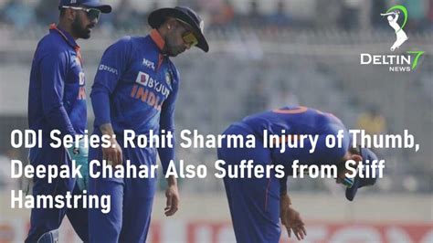 Odi Series Deepak Chahar Rohit Sharma Injury Out Of Series