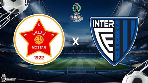 Fk Vele Mostar X Inter Club Escaldes Uefa Conference League First