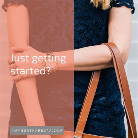 Just Getting Started Amy Northard CPA The Accountant For