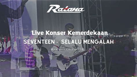 SELALU MENGALAH SEVENTEEN By RATANA BAND COVER YouTube