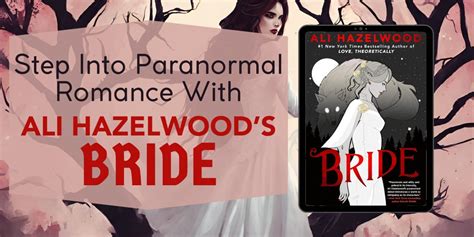 Step Into Paranormal Romance With Ali Hazelwood's Bride
