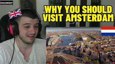 British Reacts To Why You Should Visit Amsterdam Youtube