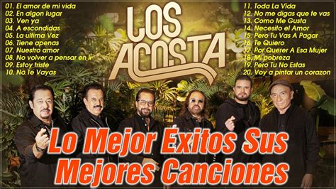 Los Acosta Lo Mejor Exitos Sus Mejores Canciones Los Acosta Lo Mas