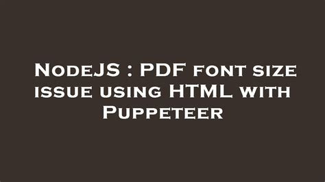 Nodejs Pdf Font Size Issue Using Html With Puppeteer Youtube