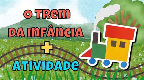 O TREM DA INFÂNCIA JANE PRADO ATIVIDADE EDUCAÇÃO INFANTIL YouTube