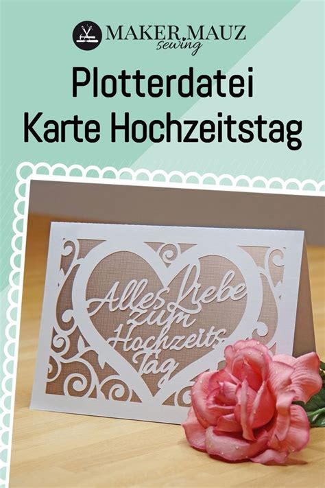 Karte Alles Liebe Zum Hochzeitstag Selber Plotten Mit Meiner